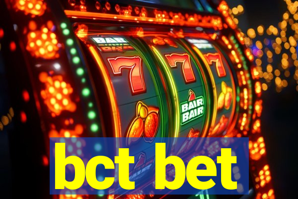 bct bet